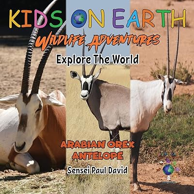 Kids on Earth Wildlife Adventures - Explore the world: Arabian an antelope - Israel.. Every order, every item — DIAYTAR Nigeria delivers fast and reliably.