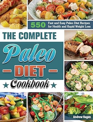 The complete Paleo diet's recipe book: 500 fast and easy paleo diet recipes and rapid weight loss.. DIAYTAR NIGERIA: Where every purchase is affordable and delivery is always within a week.