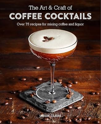 Coffee cocktails art and crafts: more than 80 recipes to mix coffee and alcohol.. Elevate your shopping experience with DIAYTAR NIGERIA's vast catalog and budget-friendly options.