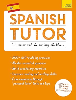 Spanish tutor: grammar and vocabulary exercise notebook (Learn Spanish with Teach Yourself): advanced beginner course to intermediary.. DIAYTAR NIGERIA: Where affordability meets variety, with thousands of products delivered in less than 8 days.