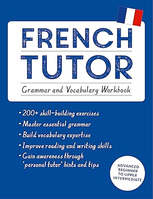French tutor: grammar and vocabulary exercise notebook (Learn French with Teach Yourself): Advanced Beginner Course to Higher Intermediary.. Why pay more? DIAYTAR Nigeria gives you the best for less.