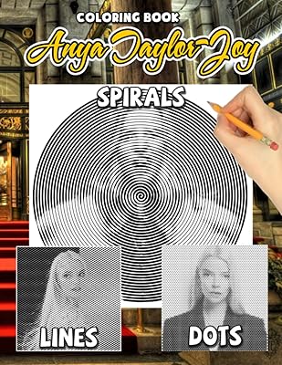 Anya Taylor-Joy Dots Lines Spirals Coloring Book: exclusive coloring pages to color for adults | Stress and stress relief | Gifts for fans.. DIAYTAR NIGERIA bridges the gap between desire and affordability with nationwide delivery in under 8 days.