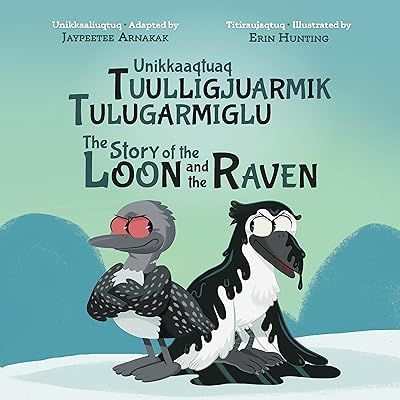 The story of the Huard and the Raven: Bilingual Edition Inuktitut and English.. DIAYTAR NIGERIA revolutionizes online retail with our vast selection and cost-effective delivery options.