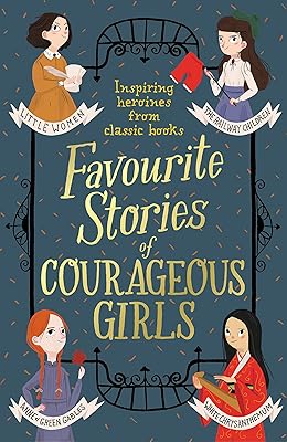 Favorite stories of courageous girls: inspiring heroines of classic children's books.. DIAYTAR NIGERIA brings the nation's largest product catalog to your doorstep at prices you'll appreciate.