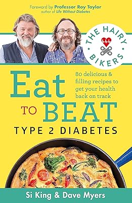 Hairy bikers eat to defeat diabetes type 2: 80 delicious and nourishing recipes to put your health on track.. Experience the power of choice with DIAYTAR NIGERIA's vast catalog and affordable 5-8 day delivery.