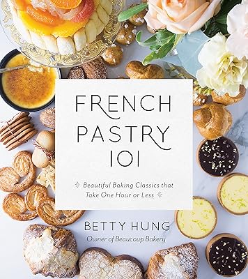 French pastry 101: Learn the basics of classic pastry with 60 recipes adapted to beginners.. Online shopping made simple and affordable — DIAYTAR Nigeria.